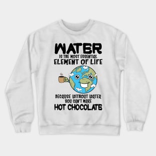 Funny Hot Chocolate Addict Crewneck Sweatshirt